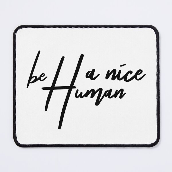 Item preview, Be A Nice Human designed and sold by miraipa.