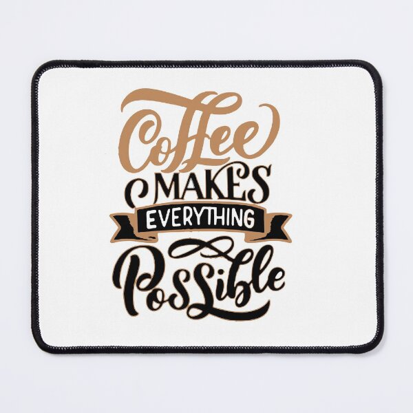 Item preview, Coffee Makes Everything Possible designed and sold by WearWolfDesigns.