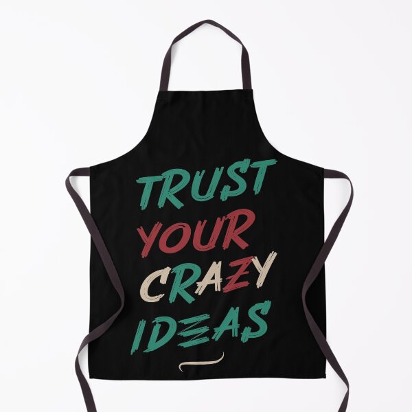 Item preview, Trust your crazy ideas designed and sold by roboartpixel.