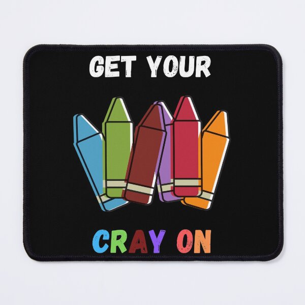 Item preview,  Get Your Cray On First Day Of School designed and sold by Hab2.