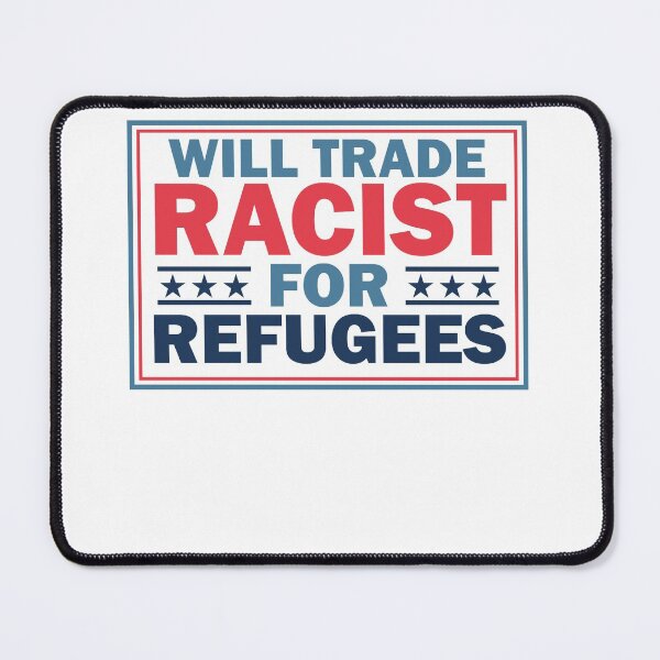 Item preview, Will Trade Racists For Refugees designed and sold by Unohana.