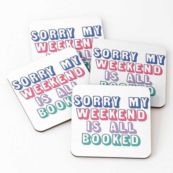 Item preview, Sorry My Weekend Is All Booked designed and sold by co-stars.