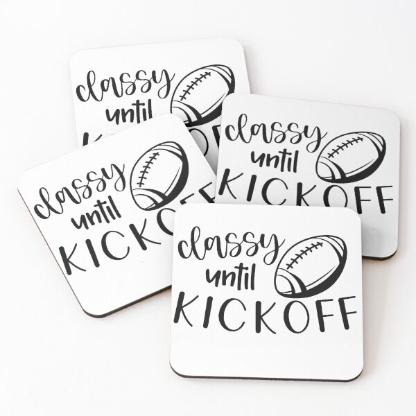 Item preview, Classy Until Kickoff, Game Day designed and sold by miraipa.
