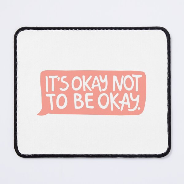 Item preview, It’s Okay Not To Be Okay Peachy Coral designed and sold by illhustration.