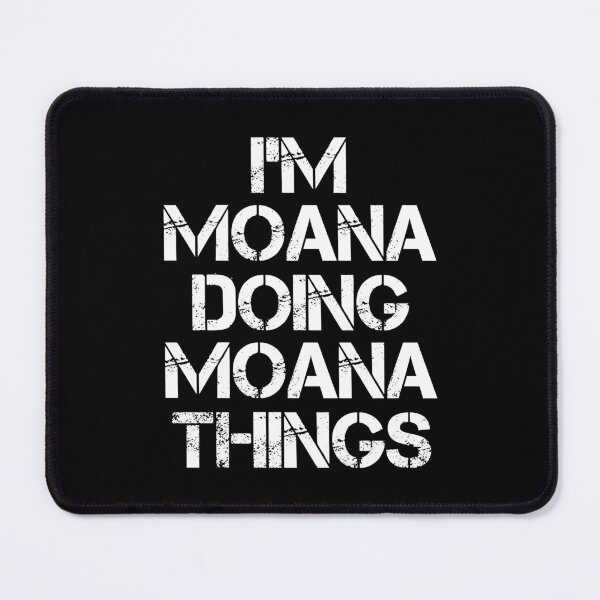 Item preview, Moana Name T Shirt - I'm Moana Doing Moana Things Name Gift Item Tee designed and sold by erstrudy75.