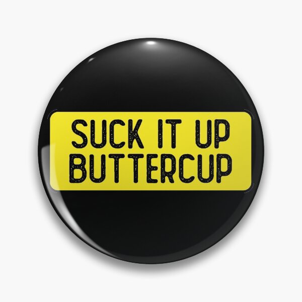 Item preview, Suck It Up Buttercup designed and sold by Sour Soul.