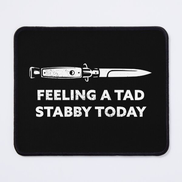 Item preview, Feeling a Tad Stabby Today Switchblade  designed and sold by SpreadForSatan.