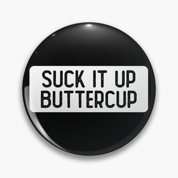 Item preview, Suck It Up Buttercup Girl designed and sold by Sour Soul.