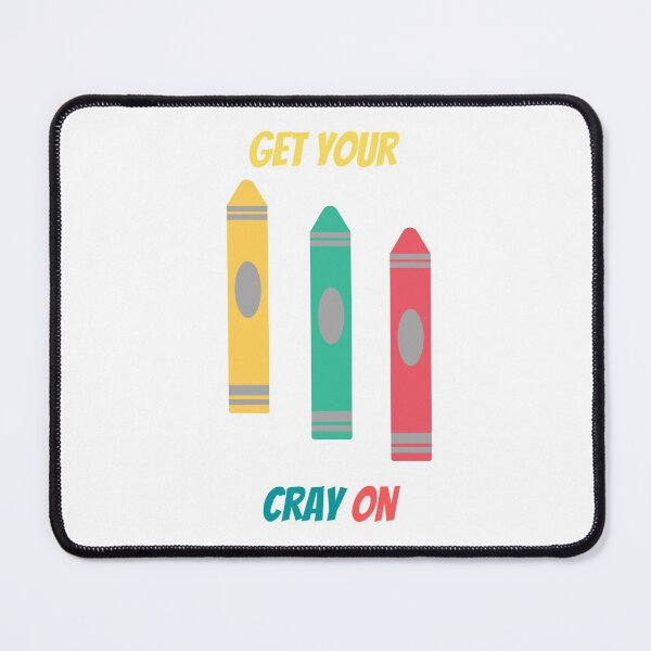 Item preview, Get Your Cray On First Day Of School . designed and sold by Hab2.