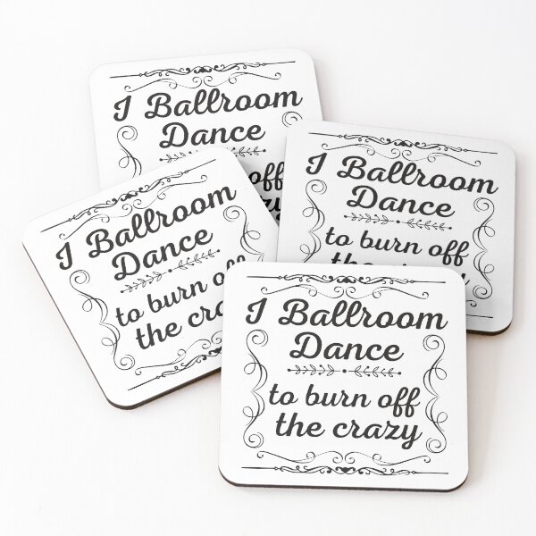 Item preview, I ballroom dance to burn off the crazy, Dancing lover, Dance lover designed and sold by PhatSanthaphan.