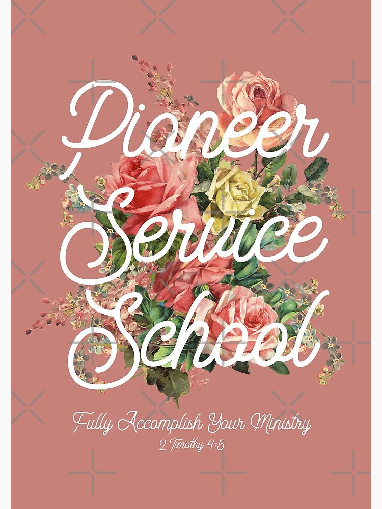 PIONEER SERVICE SCHOOL (FLORAL) by JenielsonDesign