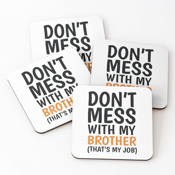 Item preview, Dont Mess With My Brother Thats My Job designed and sold by FoxLand.