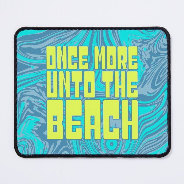 Item preview, Once More Unto The Beach designed and sold by GrandeDuc.