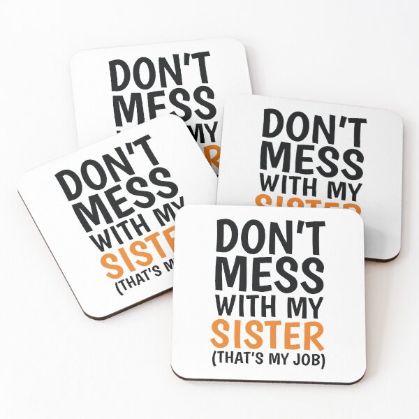 Item preview, Dont Mess With My Sister Thats My Job designed and sold by FoxLand.