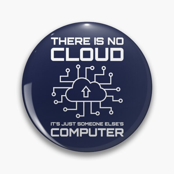 Item preview, There Is No Cloud It's Just Someone Else's Computer designed and sold by TashaVector.