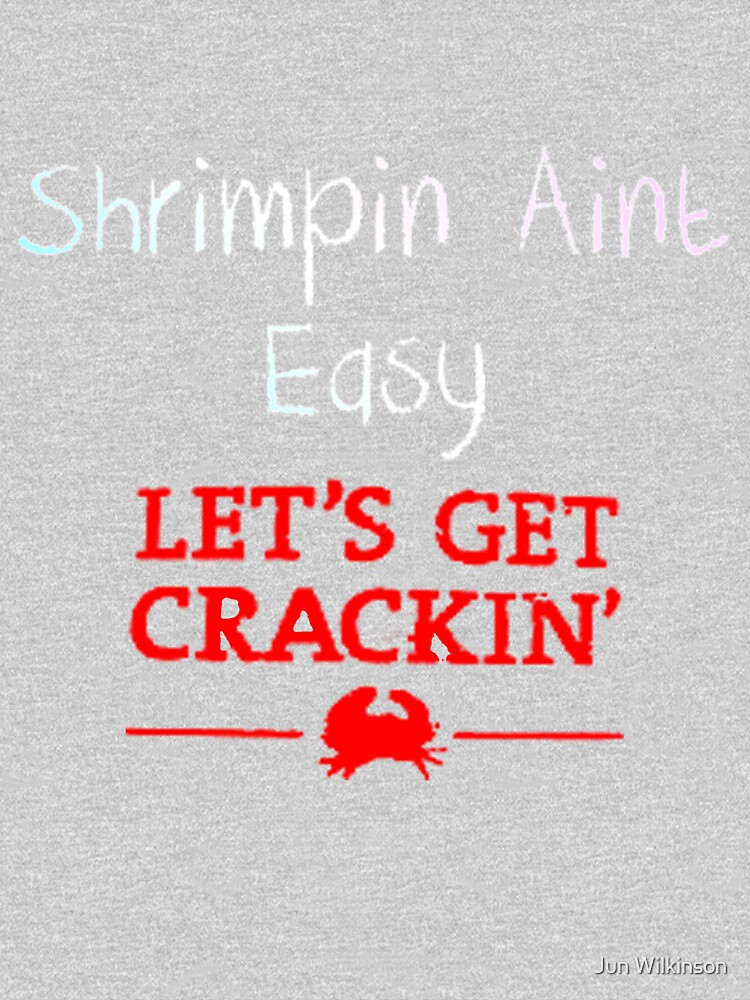 let's get crackin shirt