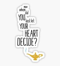 Now When Did You Last Let Your Heart Decide? Sticker