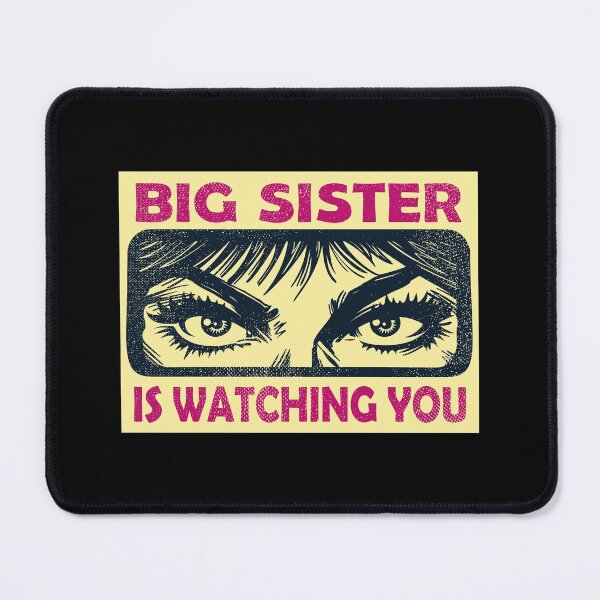 Item preview, Big Sister Is Watching You designed and sold by FoxLand.