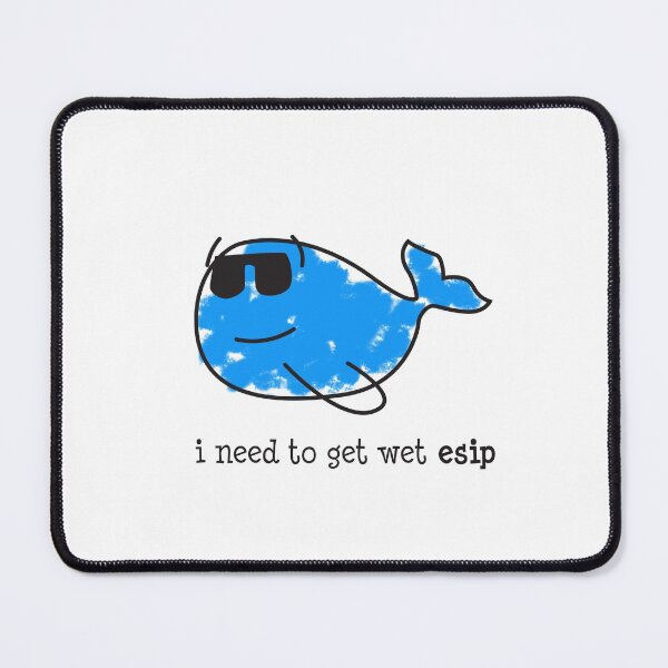 Item preview, I NEED TO GET WET ESIP PARODY designed and sold by w1ckerman.
