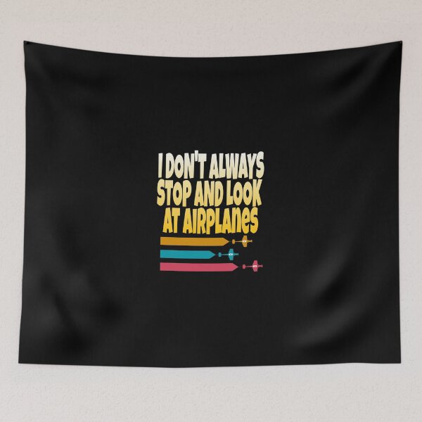 Item preview, I don't always stop and look at airplanes classic T-shirt  designed and sold by Unique styl  DeSigNe.