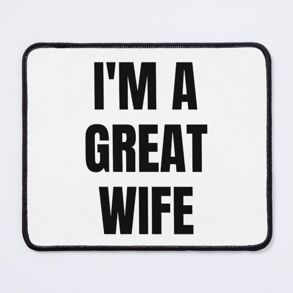 Item preview, I'M A GREAT WIFE designed and sold by iamxxx.