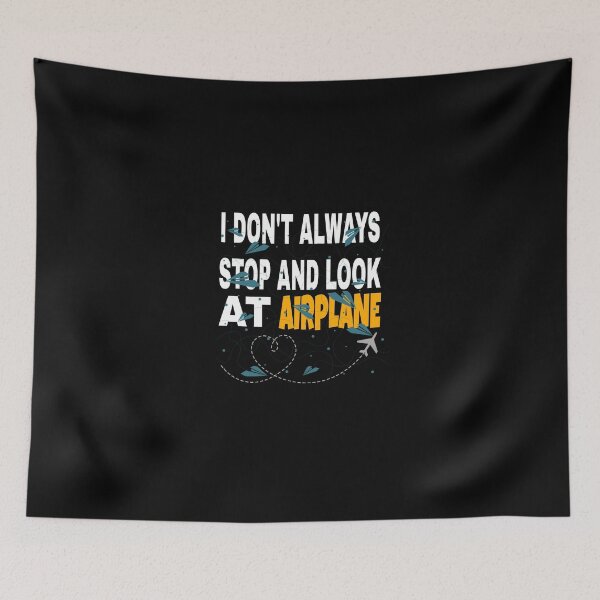 Item preview, I don't always stop and look at airplanes classic T-shirt  designed and sold by Unique styl  DeSigNe.