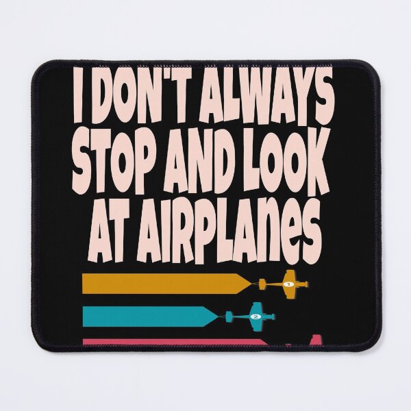Item preview, I don't always stop and look at airplanes classic T-shirt  designed and sold by Unique styl  DeSigNe.