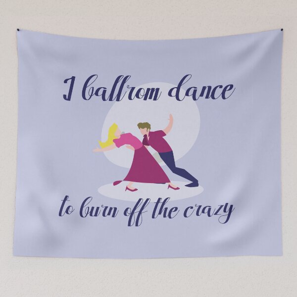Item preview, I Ballroom dance to burn off the crazy designed and sold by urban-color.