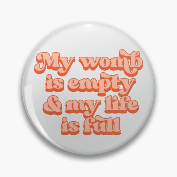 Item preview, My womb is empty and my life is full designed and sold by Childfree4Life.