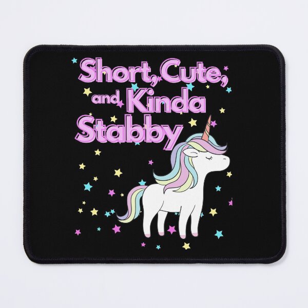 Item preview, " Short, Cute, and Feeling Kinda Stabby"  Unicorn  designed and sold by JMWCD.