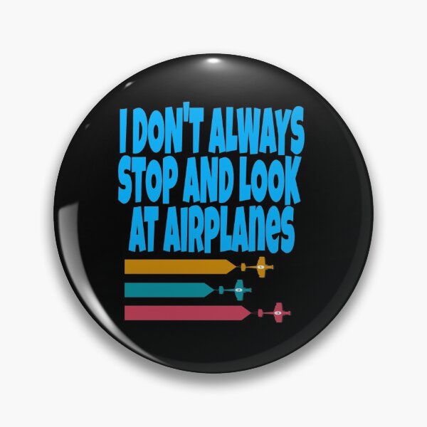 Item preview, I don't always stop and look at airplanes classic T-shirt  designed and sold by Unique styl  DeSigNe.