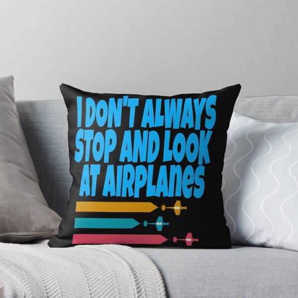 Item preview, I don't always stop and look at airplanes classic T-shirt  designed and sold by Unique styl  DeSigNe.