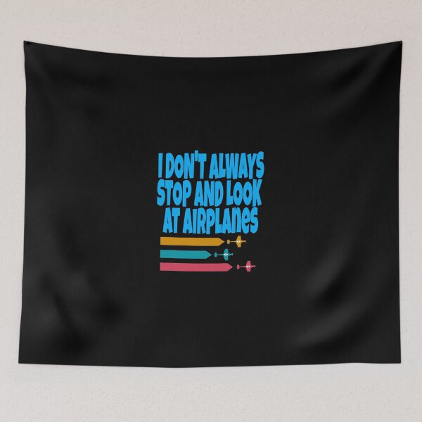 Item preview, I don't always stop and look at airplanes classic T-shirt  designed and sold by Unique styl  DeSigNe.