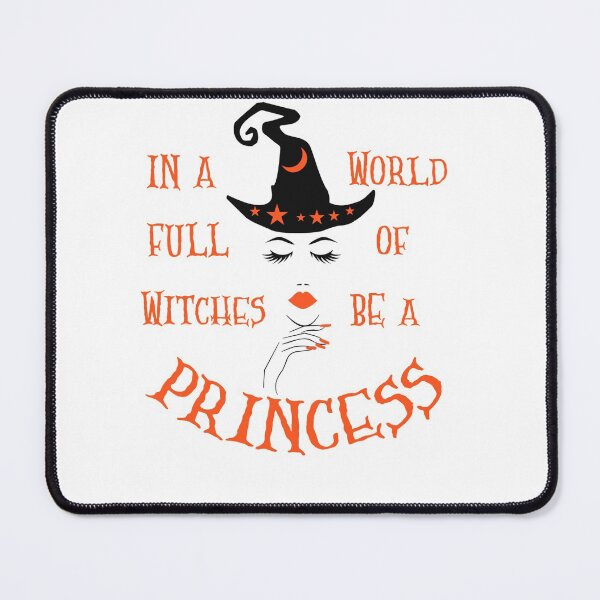 Item preview, In A World Full Of Witches Be A Princess designed and sold by SportyDogShop.