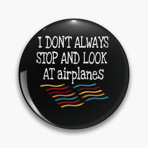 Item preview, I don't always stop and look at airplanes classic T-shirt  designed and sold by Unique styl  DeSigNe.