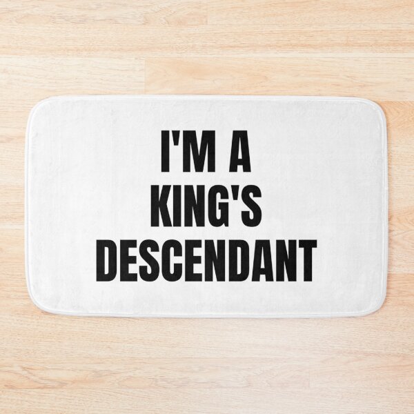 Item preview, I'M A KING'S DESCENDANT designed and sold by iamxxx.