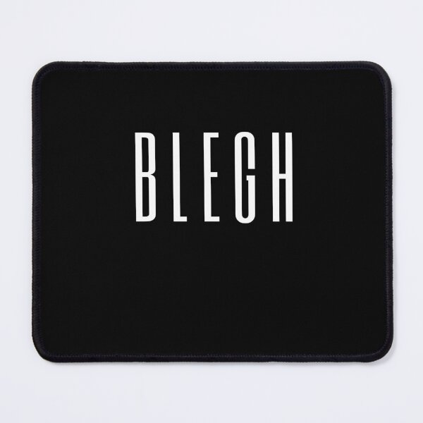 Item preview, BLEGH designed and sold by BigMattrc.