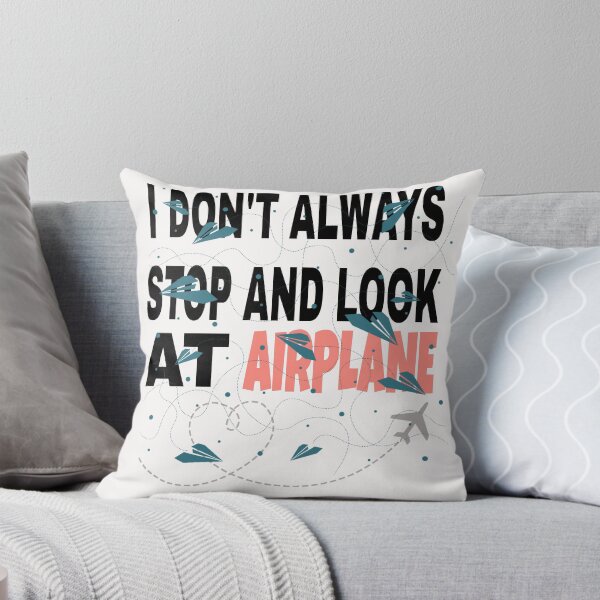 Item preview, I don't always stop and look at airplanes classic T-shirt  designed and sold by Unique styl  DeSigNe.