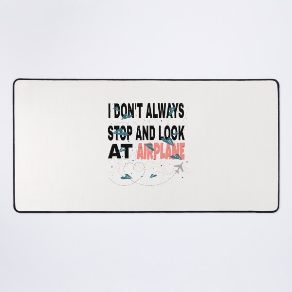 Item preview, I don't always stop and look at airplanes classic T-shirt  designed and sold by Unique styl  DeSigNe.