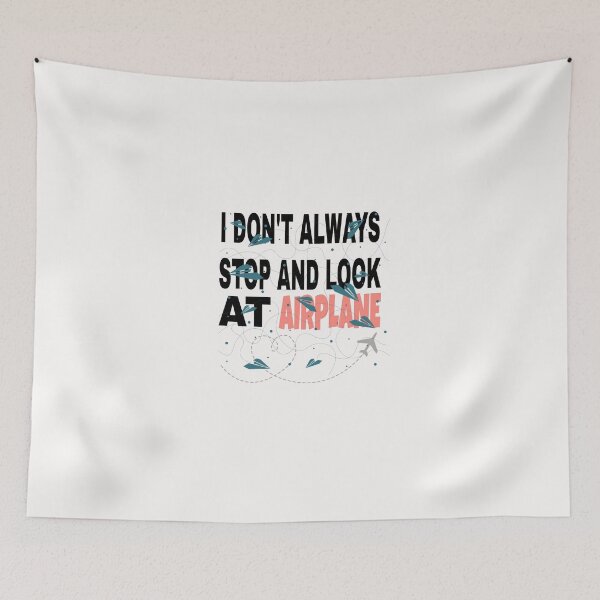 Item preview, I don't always stop and look at airplanes classic T-shirt  designed and sold by Unique styl  DeSigNe.