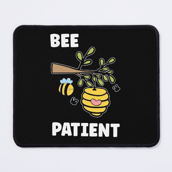 Item preview, Bee Patient, Funny Bee Pun designed and sold by SportyDogShop.