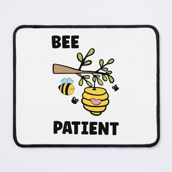 Item preview, Bee Patient, Funny Bee Pun designed and sold by SportyDogShop.