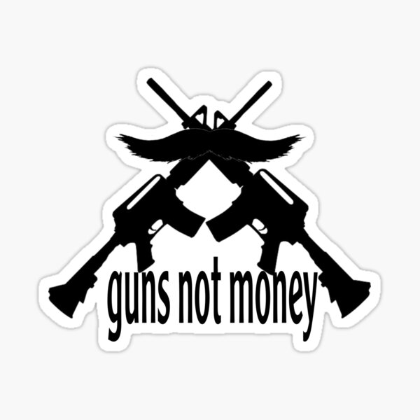 Item preview, Guns not money designed and sold by tijarawen.