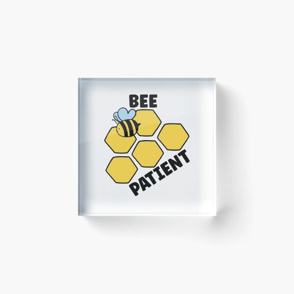 Item preview, Bee Patient, Funny Bee Pun designed and sold by SportyDogShop.