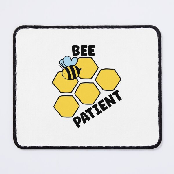Item preview, Bee Patient, Funny Bee Pun designed and sold by SportyDogShop.