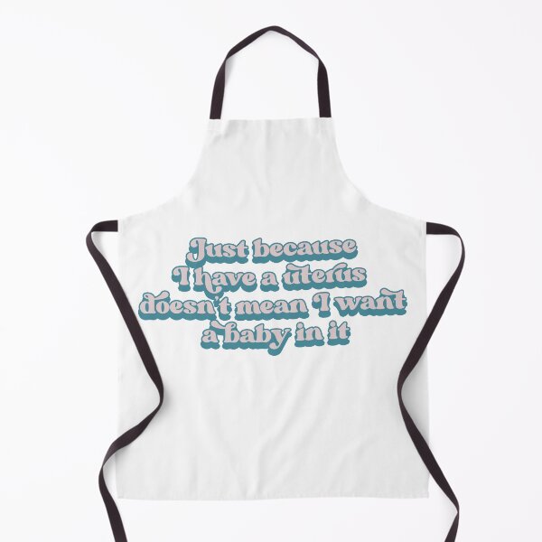 Item preview, Just because I have a uterus doesn't mean I want a baby in it designed and sold by Childfree4Life.
