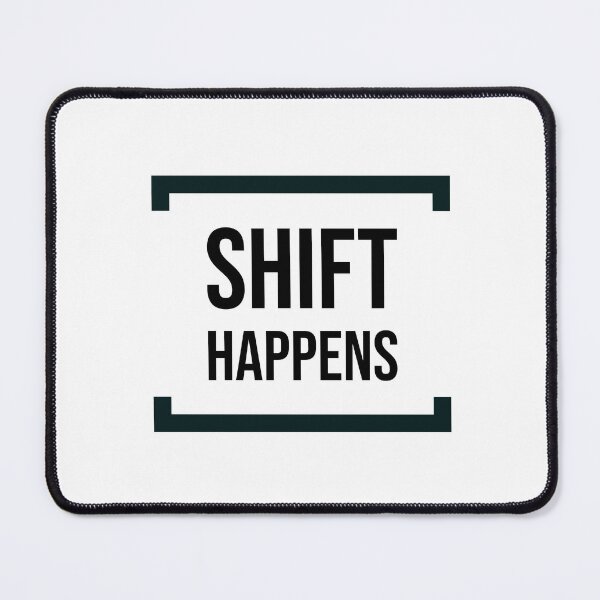 Item preview, Shift Happens designed and sold by Inspirationmotivation.