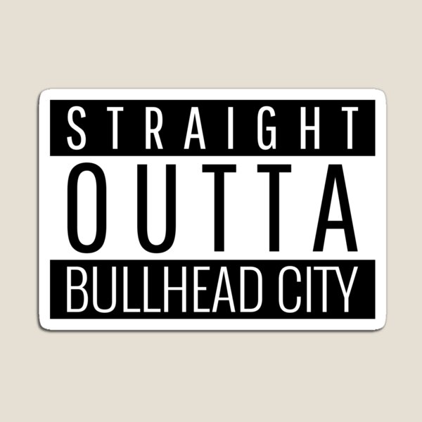 Straight Outta Bullhead City Arizona Magnet