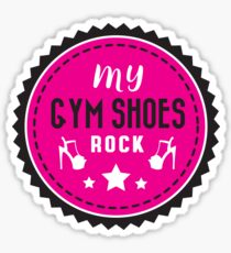 My gym shoes rock Sticker