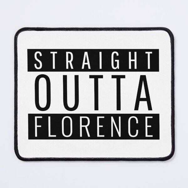 Item preview, Straight Outta Florence  designed and sold by Teelogic.